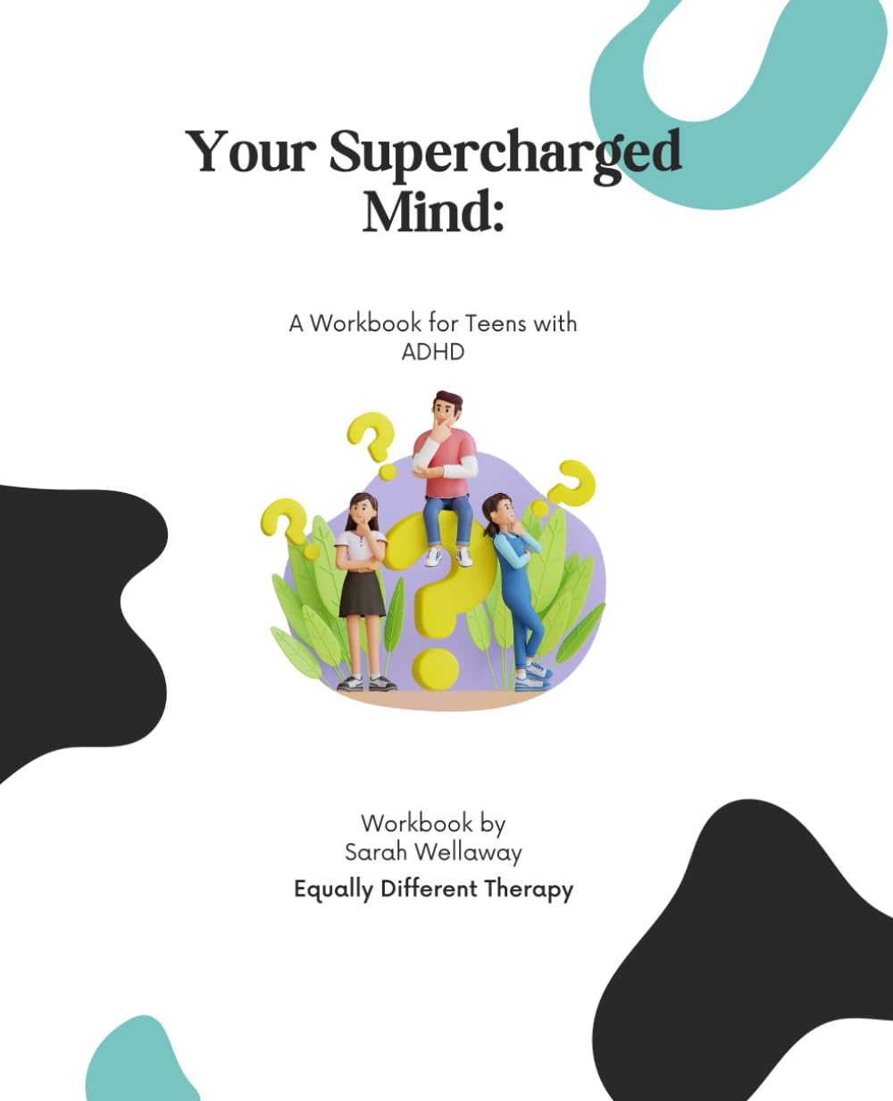 Your Supercharged Mind: A workbook for teens with ADHD