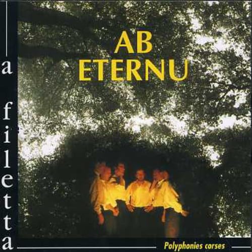Ab Eternu (Corsica) [Audio CD] A Filetta and Filetta