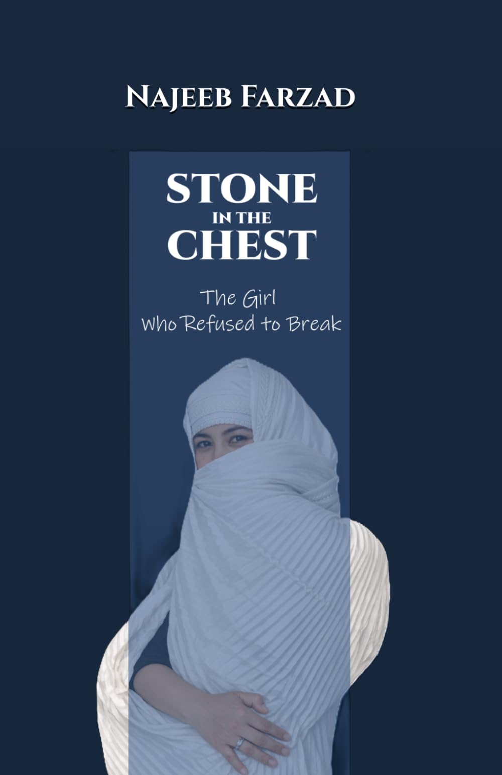 STONE IN THE CHEST: THE GIRL WHO REFUSED TO BREAK