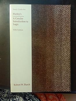 Paperback Study Guide for Hurley's A Concise Introduction to Logic, 5th edition Book