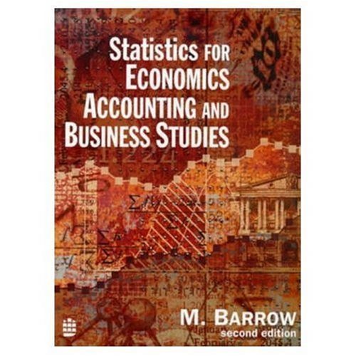 Statistics For Economics, Accounting And Business Studies