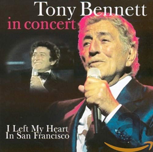 In Concert - I Left My Heart in San Fran