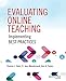Evaluating Online Teaching: Implementing Best Practices