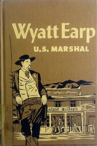 Wyatt Earp, US Marshall B00B7DGLNO Book Cover