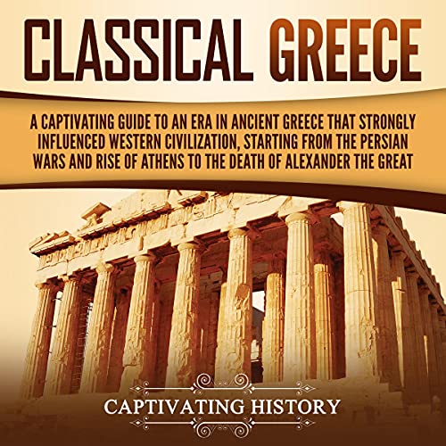 Classical Greece by Captivating History episode artwork
