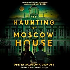 The Haunting of Moscow House Audiolibro Por Olesya Salnikova Gilmore arte de portada