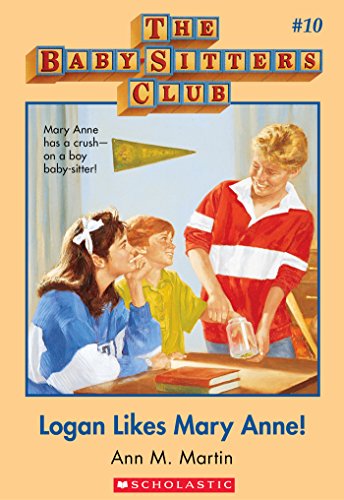 Logan Likes Mary Anne! (The Baby-Sitters Club