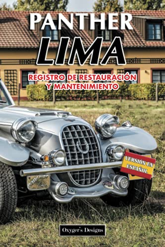 PANTHER LIMA: REGISTRO DE RESTAURACIÓN Y MANTENIMIENTO (Ediciones en español) (Spanish Edition) PANTHER LIMA: REGISTRO DE RESTAURACIÓN Y MANTENIMIENTO (Ediciones en español) (Spanish Edition)