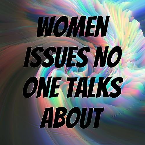 Couverture de Women Issues no one talks about