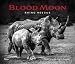 Blood Moon: Rescuing the Rhino