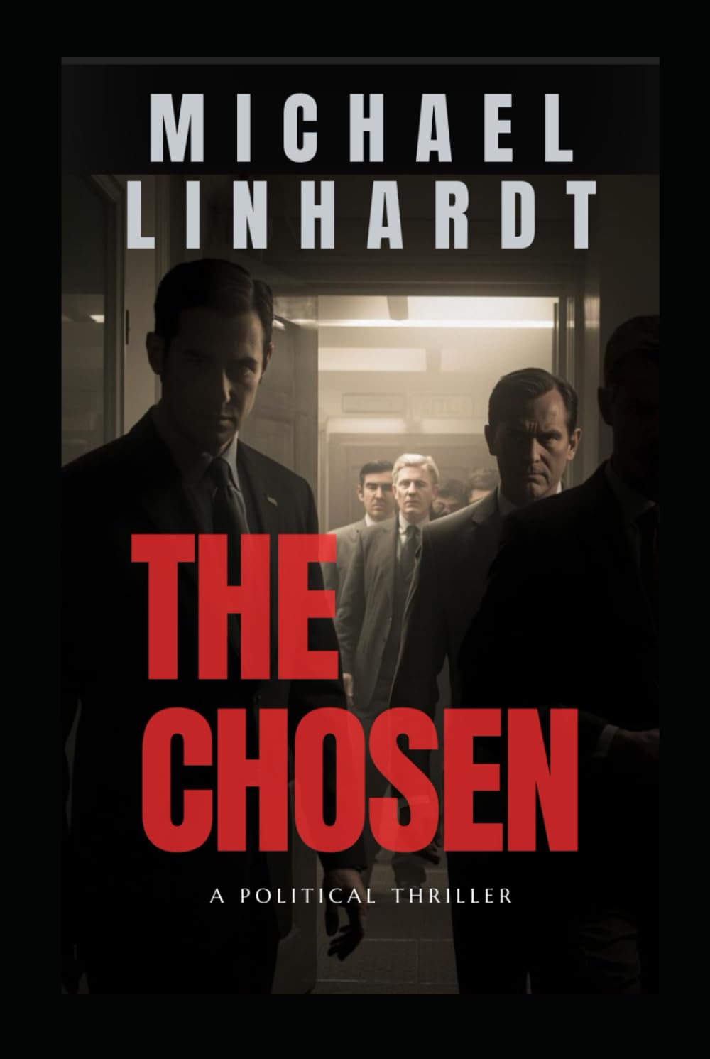 The Chosen: A Political Thriller