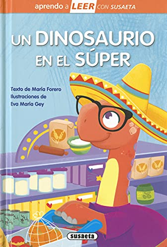 Un dinosaurio en El Súper (Aprendo a LEER con Susaeta - nivel 0)