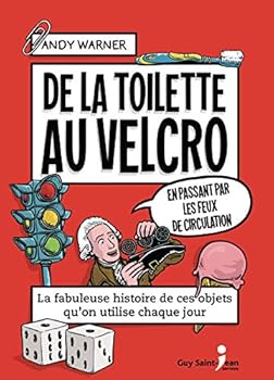 Paperback De la toilette au velcro en passant par les feux de circulation [French] Book