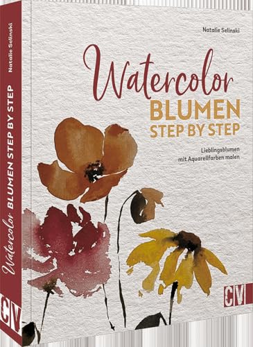 KAVNLON Watercolor Blumen Step by Step: Lieblingsblumen mit Aquarellfarben malen