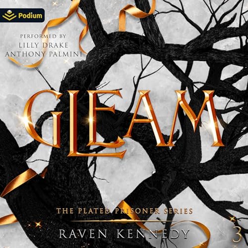 Gleam: The Plated Prisoner Series, Book 3