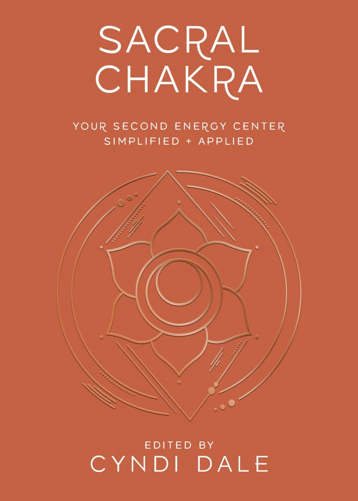 Sacral Chakra (Llewellyn's Chakra Essentials). Dale, Nicole 9780738773315 New**