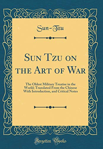Sun Tzu on the Art of War: The Oldest Military Treatise in the World; Translated from the Chinese wi Gratuit