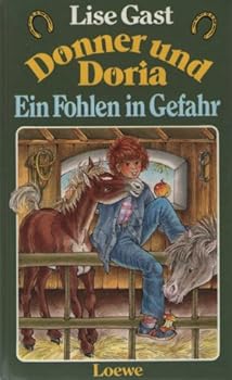 Hardcover Donner Und Doria. Ein Fohlen in Gefahr. Book