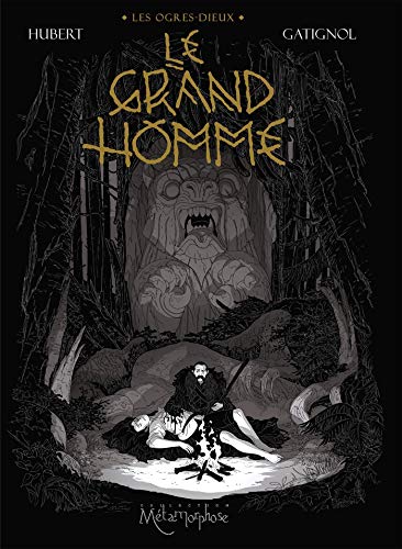 Télécharger Les Ogres-Dieux T03: Le Grand Homme livre En ligne