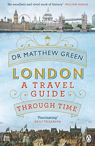 Télécharger London: A Travel Guide Through Time PDF Ebook En Ligne