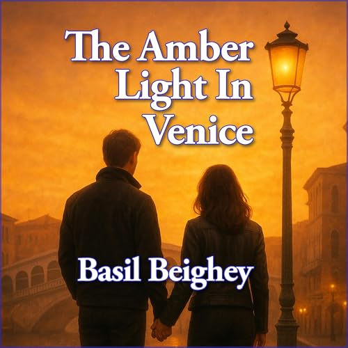 The Amber Light in Venice Audiolibro Por Basil Beighey arte de portada