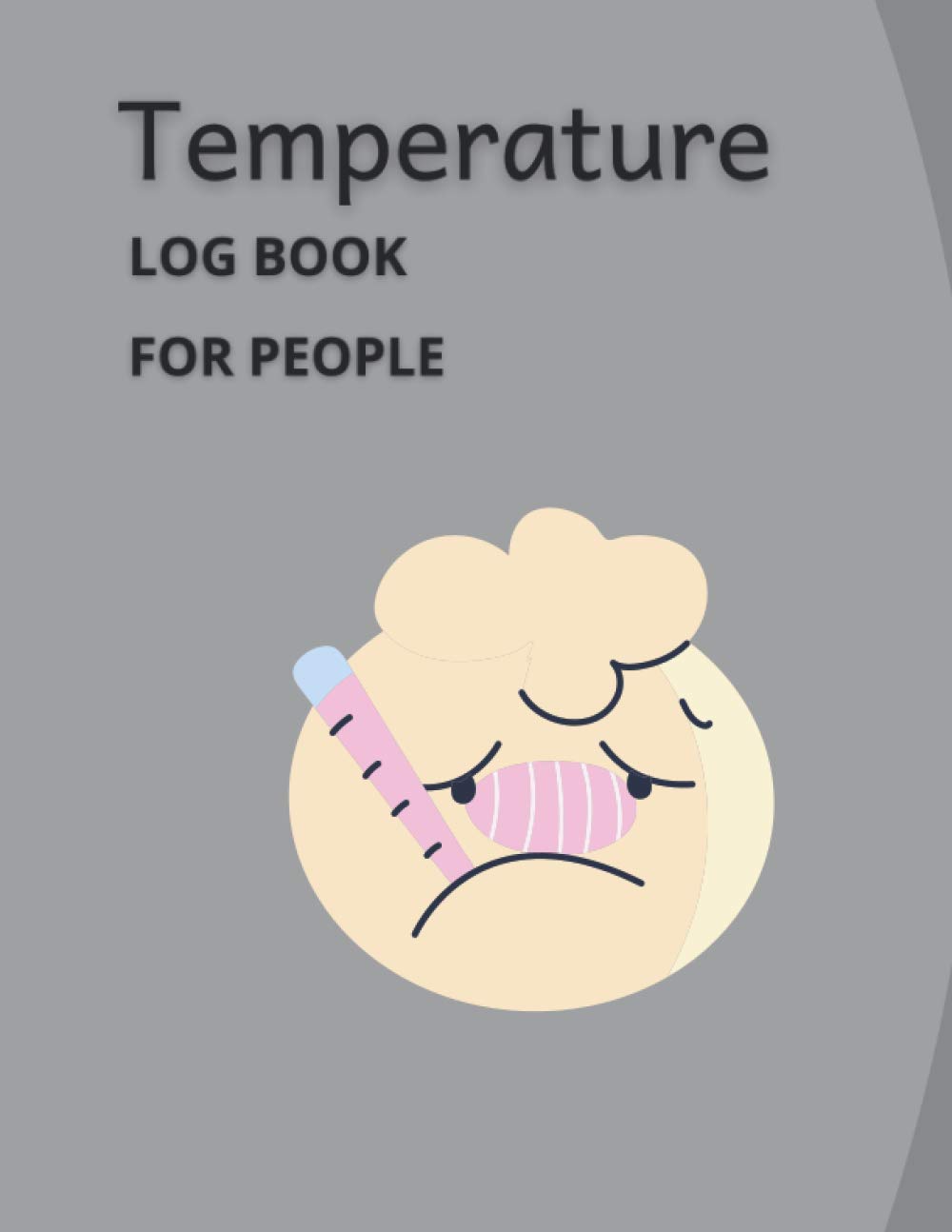 Temperature Log Book For People: Temperature tracker with a simple design easy to fill medical log book for people, kids, employees