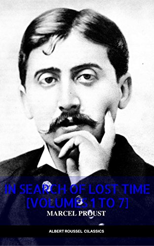In Search of Lost Time [volumes 1 to 7] (XVII Classics) (The Greatest Writers of All Time) (English Edition)
