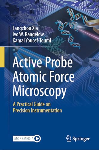 Active Probe Atomic Force Microscopy: A Practical Guide on Precision Instrumentation