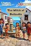 The Witch of BellaVilla - L'inglese, Semplice. Racconti in...