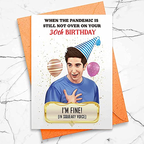 FRIENDS Ross Geller 30th Birthday Card - Funny Pandemic Birthday Card w/Envelope