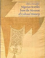 Cloth as Metaphor: Nigerian Textiles from the Museum of Cultural History [Monograph Series Number 20] B0006EKLHM Book Cover