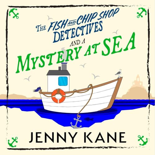 The Fish and Chip Shop Detectives and a Mystery at Sea cover art