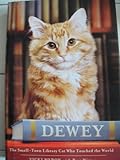 Dewey: The Small-Town Library Cat Who Touched the World