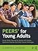 PEERS&reg; for Young Adults: Social Skills Training for Adults with Autism Spectrum Disorder and Other Social Challenges