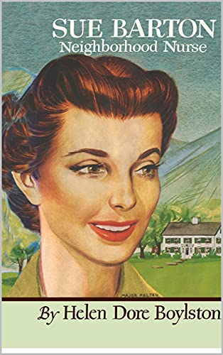 Sue Barton Neighborhood Nurse by HD Boylston eBook (Sue Barton Nurses Series eBook 6)