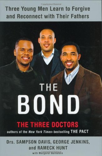 The Bond: Three Young Men Learn to Forgive and Reconnect with Their Fathers