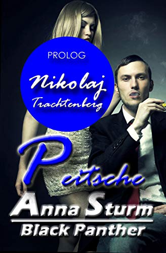 BLACK PANTHER: Die Peitsche – Nikolaj Trachtenberg PROLOG