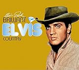 Brilliant Elvis: Country