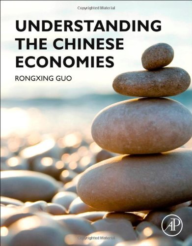 Understanding the Chinese Economies by Rongxing Guo (2012-09-19)