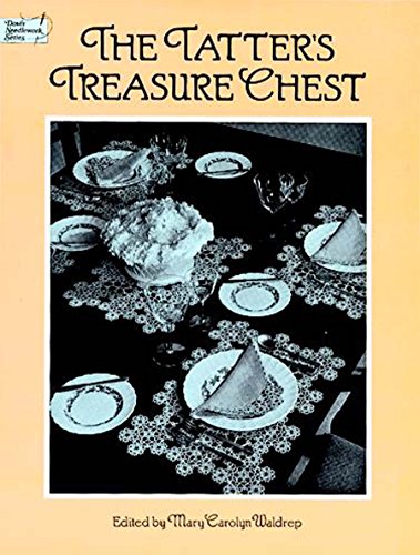 The Tatter's Treasure Chest (Dover Knitting, Crochet, Tatting, Lace)