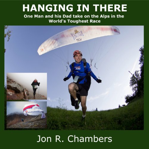 Télécharger Hanging in There: One Man and His Dad Take on the Alps in the World's Toughest Race Livre PDF Gratuit