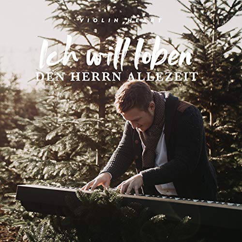 LIED Ich will loben den Herrn