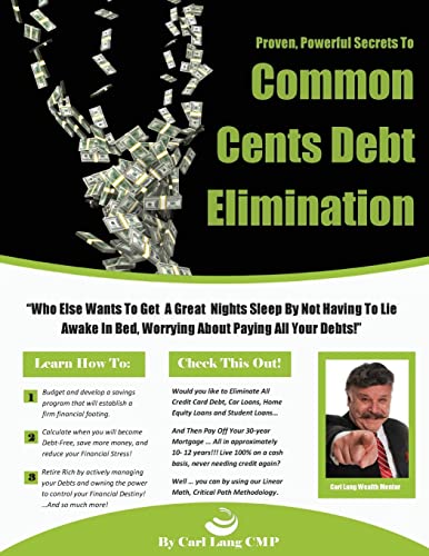 Common Cents Debt Elimination: The Fastest Way to Become Debt Free - Guaranteed!