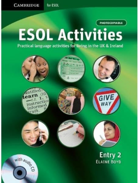 ESOL Activities Entry 2: Practical Language Activities for Living in the UK and Ireland (Cambridge for ESOL) Paperback – Audiobook, 14 Aug. 2008