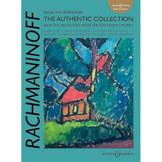 Rachmaninoff: The Authentic Collection: The Authentic Collection: Highlights from the Solo Piano Works (Russian Piano Classics (Authentic Edition))