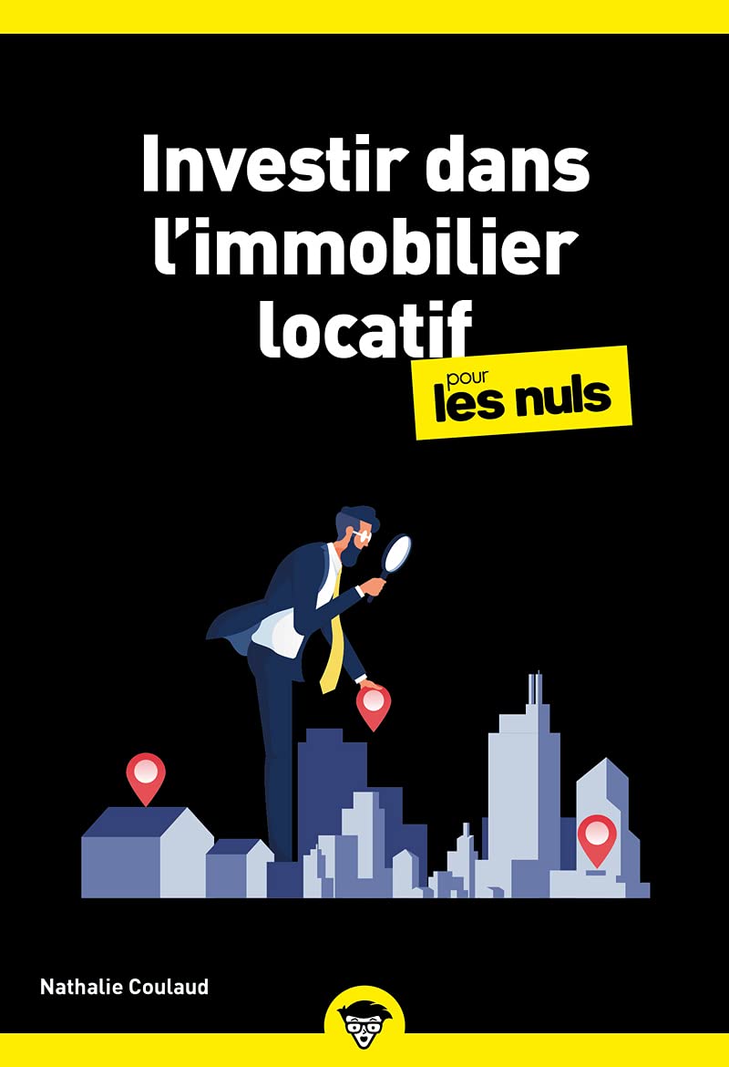 Investir dans l'immobilier locatif pour les Nuls: | rentabilité immobilière, fiscalité, gestion locative