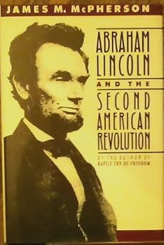 Hardcover Abraham Lincoln &the Second American Revolution 1991 publication Book