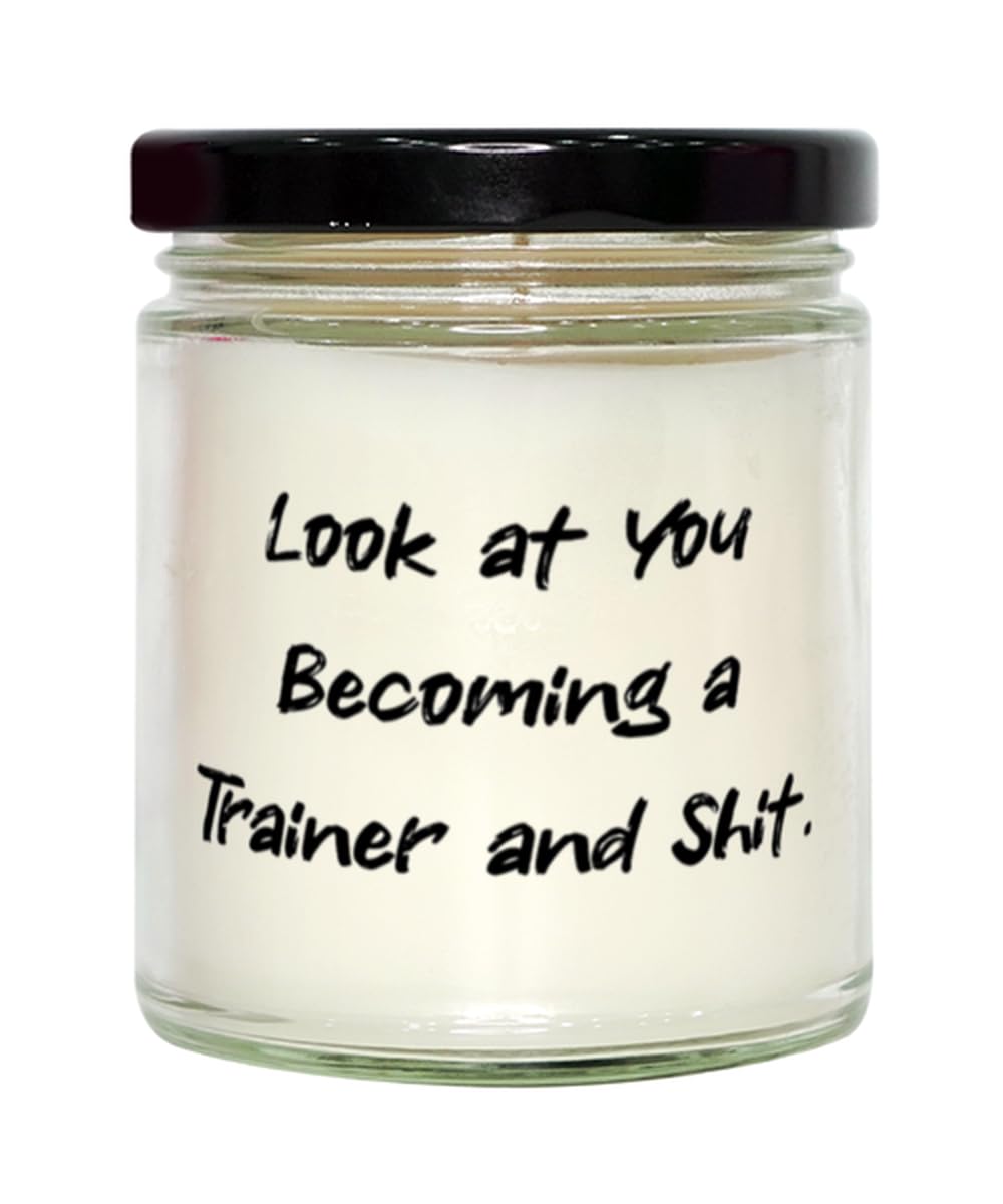 Perfect Trainer Gifts, Look at You Becoming a Trainer and Shit, Birthday Scent Candle for Trainer from Friends, Personal trainer present, Gift for personal trainer, Present for fitness trainer,