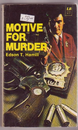 Motive For Murder (By: Edson T. Hamill)