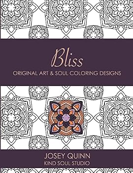 Paperback Bliss: Original Art & Soul Coloring Designs: Find Your Calm, Relaxed Space Book